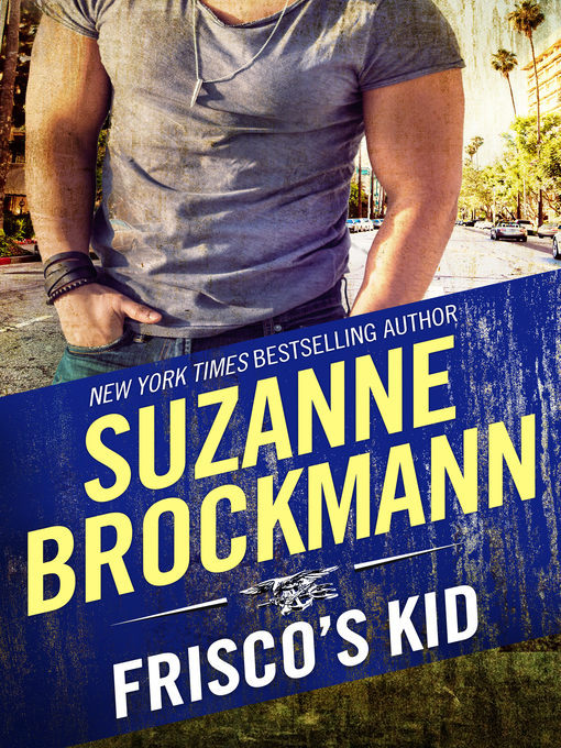 Title details for Frisco's Kid by Suzanne Brockmann - Available